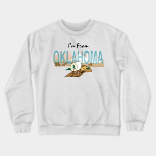 I'm from Oklahoma Crewneck Sweatshirt